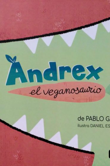 ANDREX EL VEGANOSAURIO