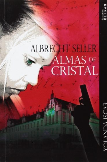 Albrecht Seller: Almas de cristal