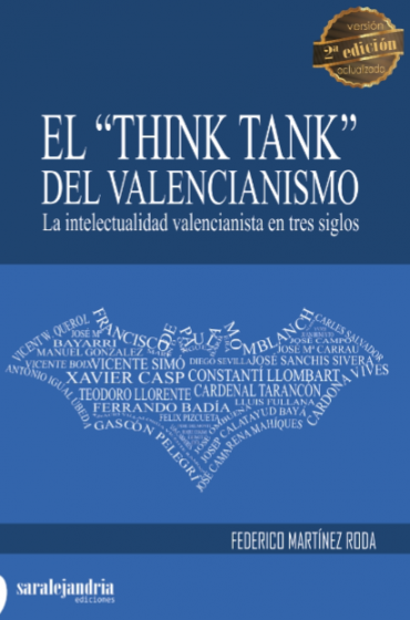 El «Think Tank» del valencianismo. La intelectualidad valencianista en tres siglos.