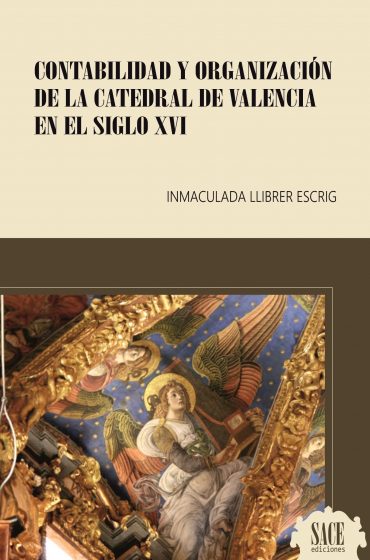 Contabilidad y organización de la Catedral de Valencia en el siglo XVI