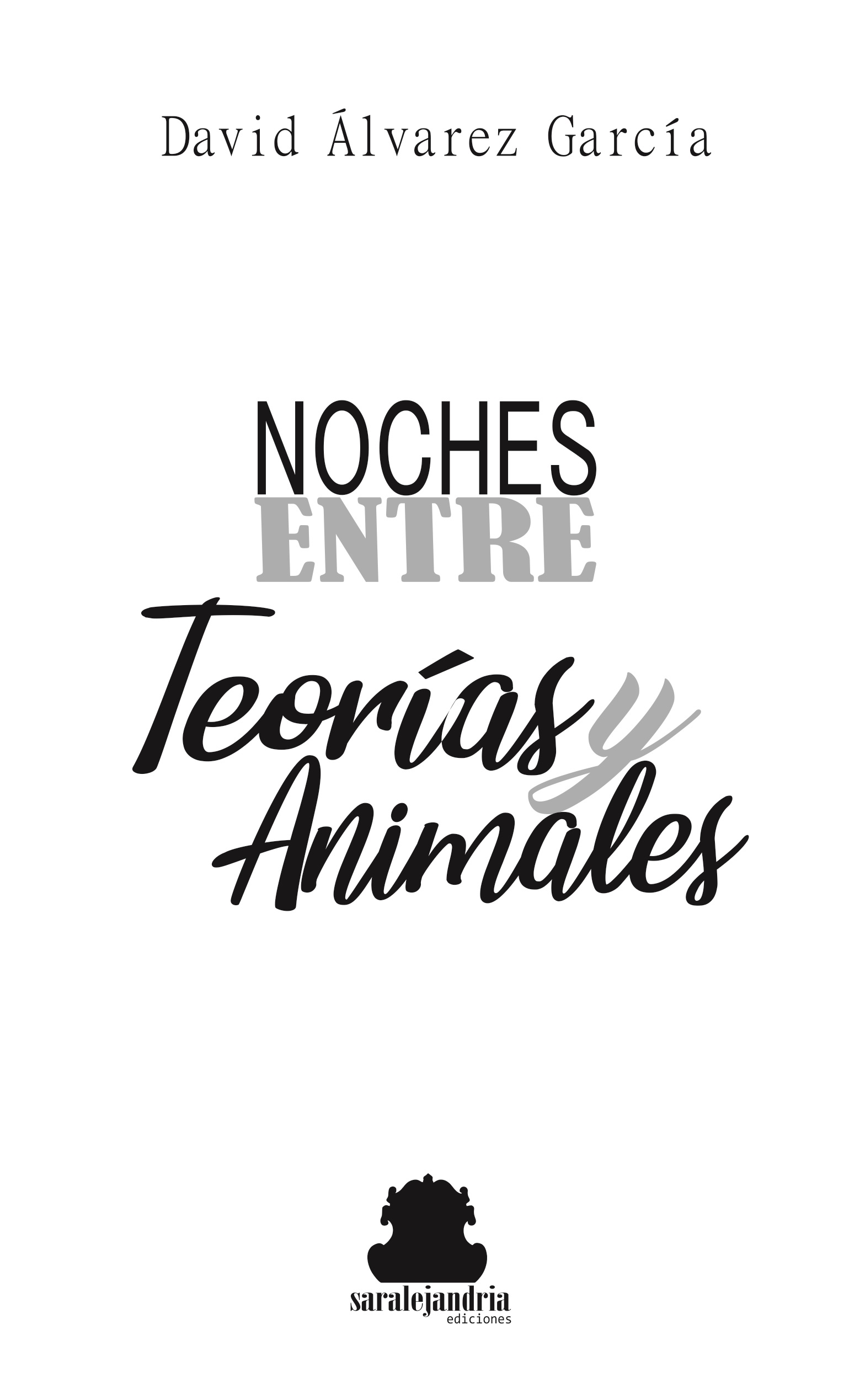NOCHES ENTRE TEORÍAS Y ANIMALES