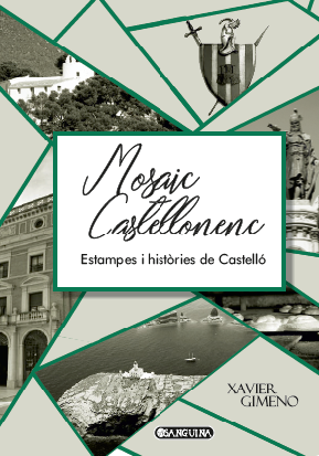 MOSAIC CASTELLONENC. Estampes i històries de Castelló