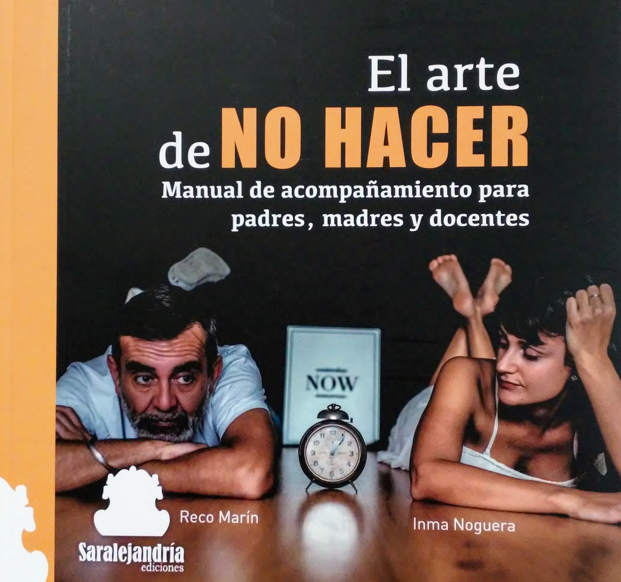 EL ARTE DE NO HACER. Manual de acompañamiento para padres, madres y docentes.